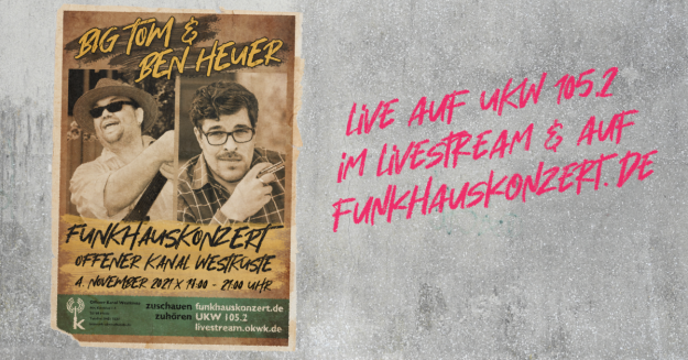 Big Tom & Ben Heuer Funkhauskonzert