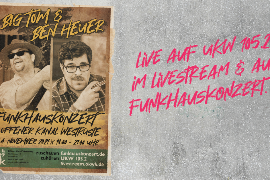 Big Tom & Ben Heuer Funkhauskonzert