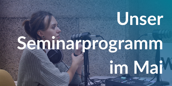 unser_seminarprogramm_im_mai_titelbild_fuer_website