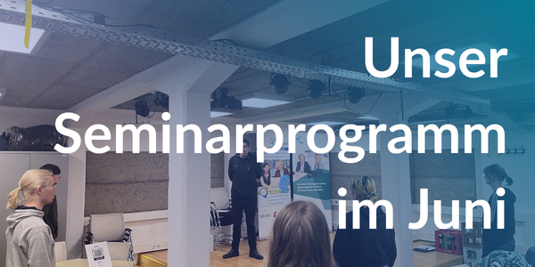 Unser Seminarprogramm im Juni